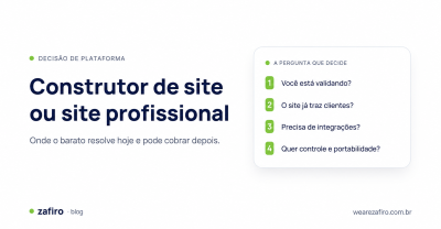Construtor de site ou site profissional: critérios para escolher a plataforma